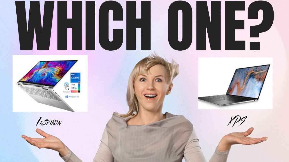 Dell Inspiron Vs Xps Deciding On The Correct Pc To Your Wishes