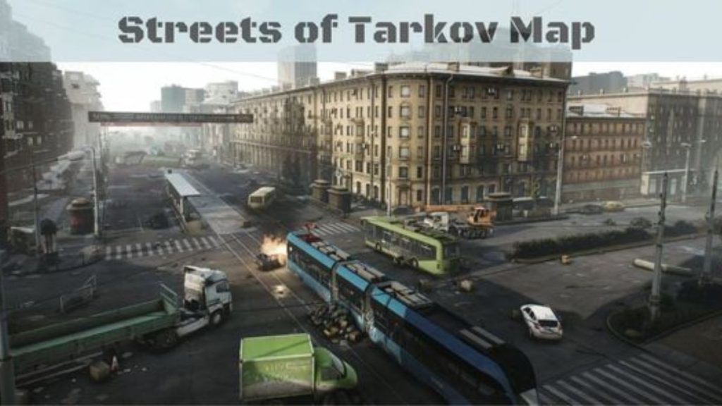 Streets of Tarkov Map