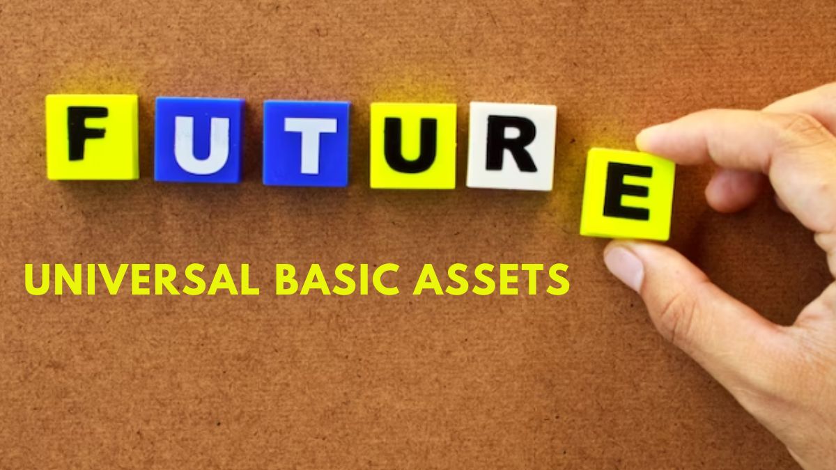Universal Basic Assets