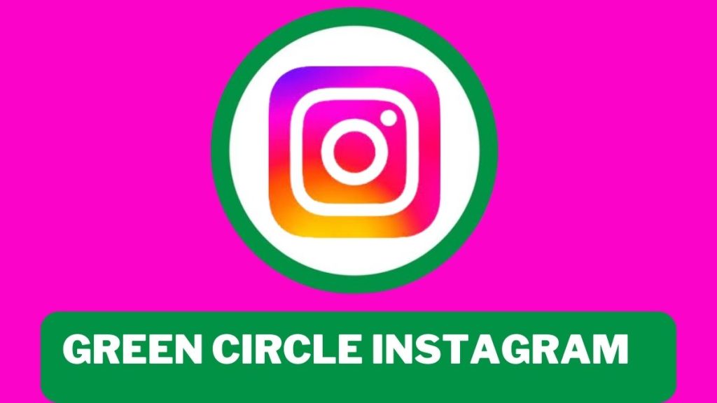 Green Circle Instagram