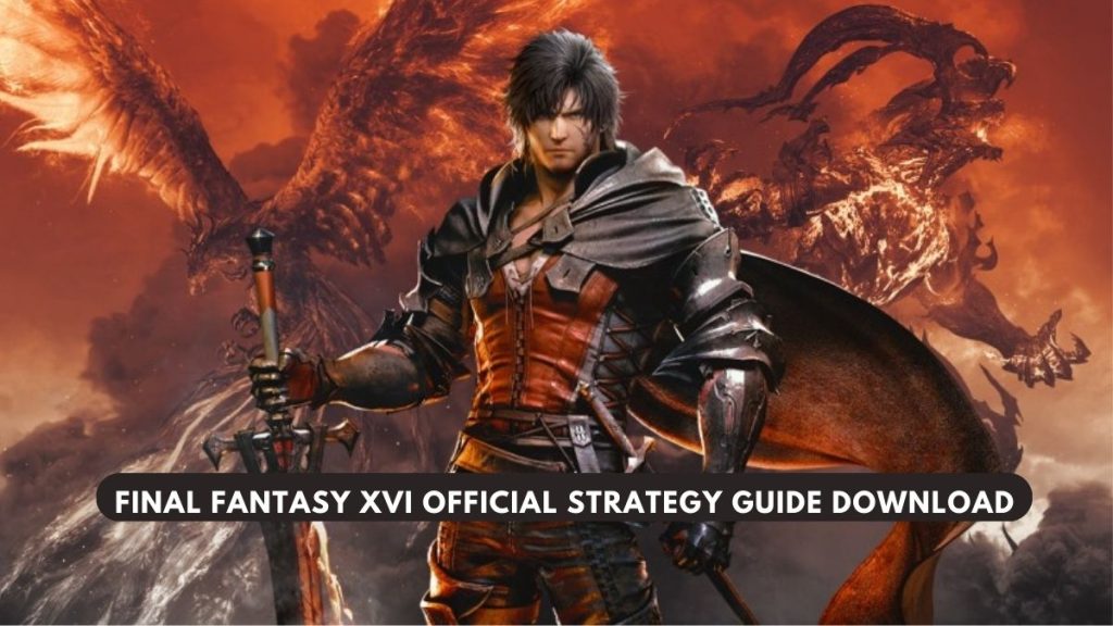 final fantasy xvi official strategy guide download