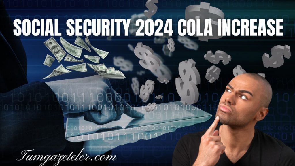 Social Security 2024 COLA Increase