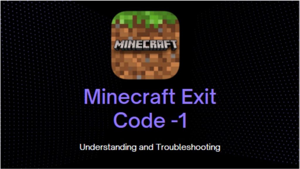 Minecraft Exit Code -1
