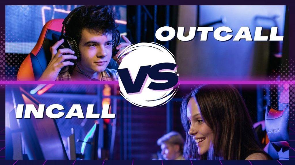 incall vs outcall